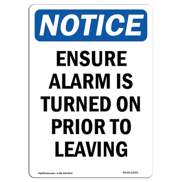 Safety Sign, OSHA Notice, 5" Height, Ensure Alarm Is Turned On Prior Sign, Portrait, 10PK